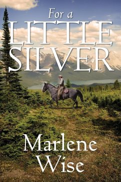 For a Little Silver - Wise, Marlene