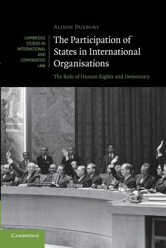 The Participation of States in International Organisations - Duxbury, Alison