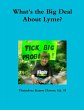What's the Big Deal About Lyme?... - Bild 1