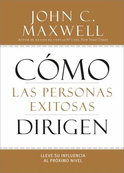 Cómo Las Personas Exitosas Dirigen - Maxwell, John C