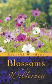 Blossoms in the Wilderness