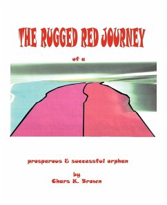 The Rugged Red Journey of a Prosperous and Successful Orphan - Brown, Chars
