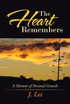 The Heart Remembers - Lei, J.