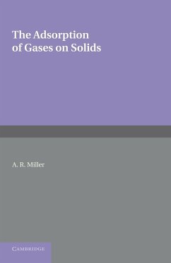 The Adsorption of Gases on Solids - Miller, A. R.