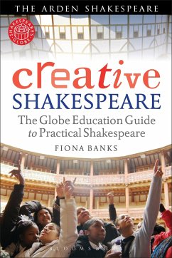 Creative Shakespeare - Banks, Fiona (Shakespeare's Globe Theatre, UK)