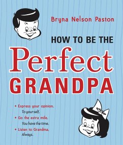 How to Be the Perfect Grandpa - Paston, Bryna