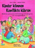 Kinder können Konflikte klären Kinder können Konflikte klären