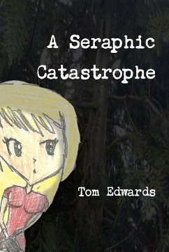 A Seraphic Catastrophe - Edwards, Tom