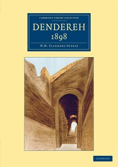 Dendereh 1898 - Petrie, William Matthew Flinders