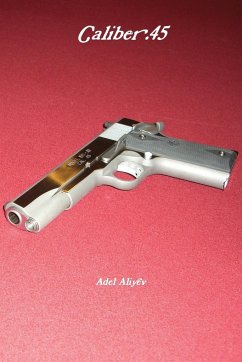 Caliber .45 - Aliyev, Adel