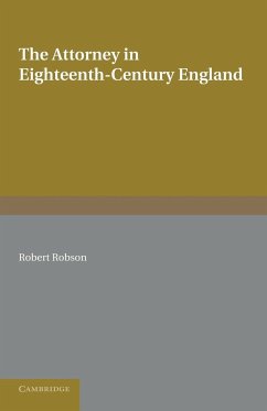 The Attorney in Eighteenth-Century England - Robson, Robert