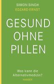 Gesund ohne Pillen - was kann die Alternativmedizin?