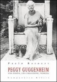Peggy Guggenheim. Una donna, una collezione, Venezia Peggy Guggenheim. Una donna, una collezione, Venezia