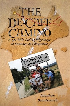 The de-Caff Camino - Beardsworth, Jonathan