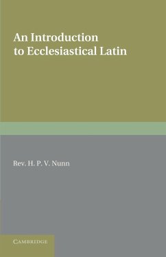 An Introduction to Ecclesiastical Latin - Nunn, H. P. V.