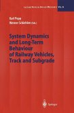 System Dynamics and Long-Term Behaviour of Railway Vehicles, Track and Subgrade (eBook, PDF)