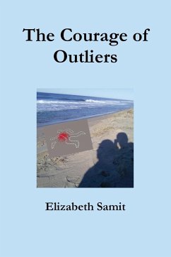 The Courage of Outliers - Samit, Elizabeth