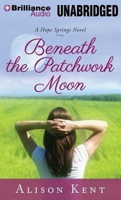 Beneath the Patchwork Moon - Kent, Alison