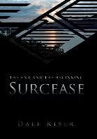 Surcease - Kiser, Dale