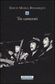 Tre camerati Tre camerati