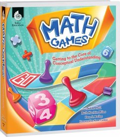 Math Games: Getting to the Core of Conceptual Understanding - Hull, Ted H; Harbin Miles, Ruth; Balka, Don S