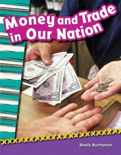 Money and Trade in Our Nation - Buchanan, Shelly