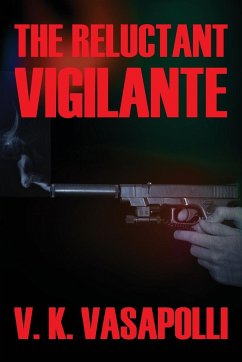 The Reluctant Vigilante - Vasapolli, V. K.