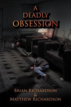 A Deadly Obsession - Richardson, Brian; Richardson, Matthew