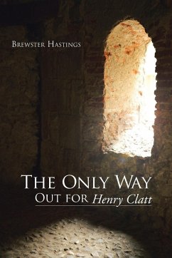 The Only Way Out for Henry Clatt - Hastings, Brewster