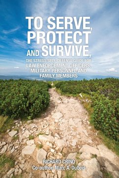 To Serve, Protect and Survive - Crino, Richard; Dubois, Marc A.