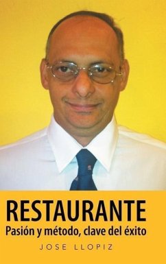 Restaurante Pasión y método, clave del éxito - Llopiz, Jose