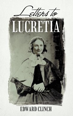 Letters to Lucretia - Clinch, Edward