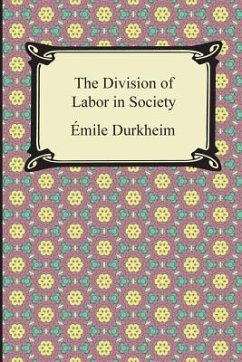 The Division of Labor in Society - Durkheim, Emile