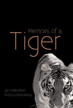 Memoirs of a Tiger - Muttucumaraswamy, Ajit Arabindhan