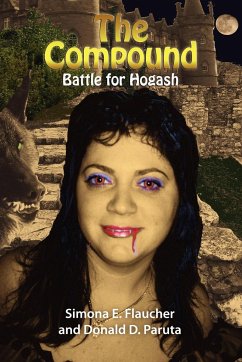 The Compound Battle for Hogash - Flaucher, Simona E.; Paruta, Donald D.