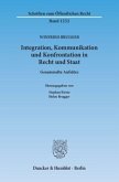 Integration, Kommunikation und Konfrontation in Recht und Staat.