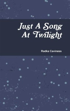 Just A Song At Twilight - Caviness, Radka