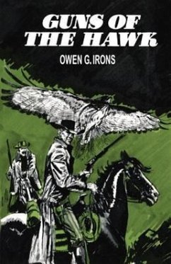 Guns of the Hawk - Irons, Owen G