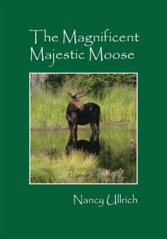 The Magnificent Majestic Moose - Ullrich, Nancy