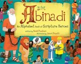 A is for Abinadi: An Alphabet Book of Scripture Heroes