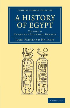 A History of Egypt - Mahaffy, John Pentland