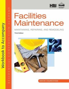 Student Workbook for Standiford's Residential Construction Academy: Facilities Maintenance, 3rd - Standiford, Kevin