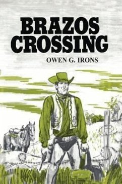 Brazos Crossing - Irons, Owen G