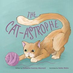 The Cat-Astrophe - Maynard, Katherine Kearney