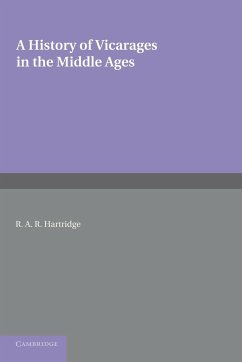 A History of Vicarages in the Middle Ages - Hartridge, R. A. R.