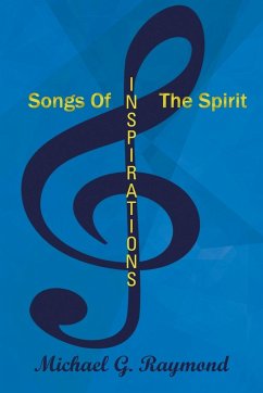 Songs of the Spirit - Raymond, Michael G.