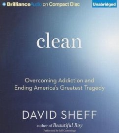 Clean: Overcoming Addiction and Ending America's Greatest Tragedy - Sheff, David