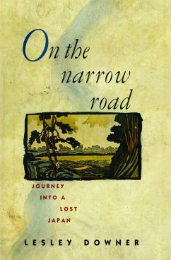 On the Narrow Road: Journey Into a Lost Japan - Downer, Lesley