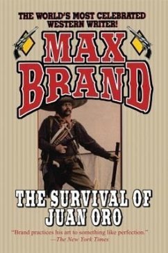 The Survival of Juan Oro - Brand, Max