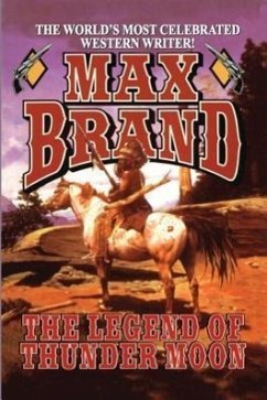The Legend of Thunder Moon - Brand, Max